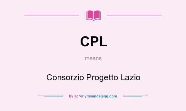 What does CPL mean? It stands for Consorzio Progetto Lazio