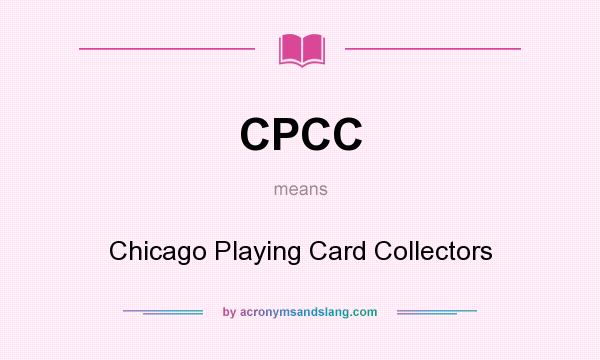 What does CPCC mean? It stands for Chicago Playing Card Collectors