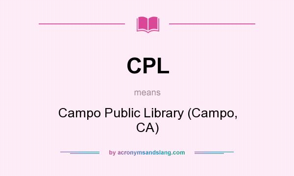 What does CPL mean? It stands for Campo Public Library (Campo, CA)
