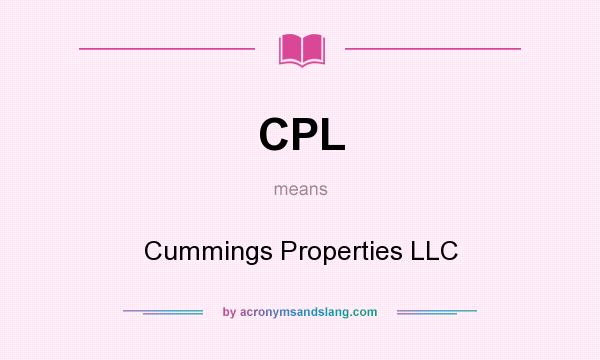 What does CPL mean? It stands for Cummings Properties LLC