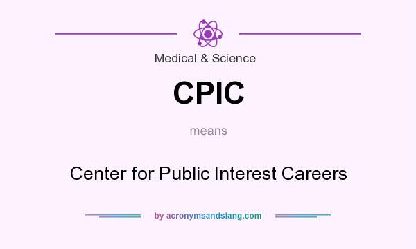 What does CPIC mean? It stands for Center for Public Interest Careers