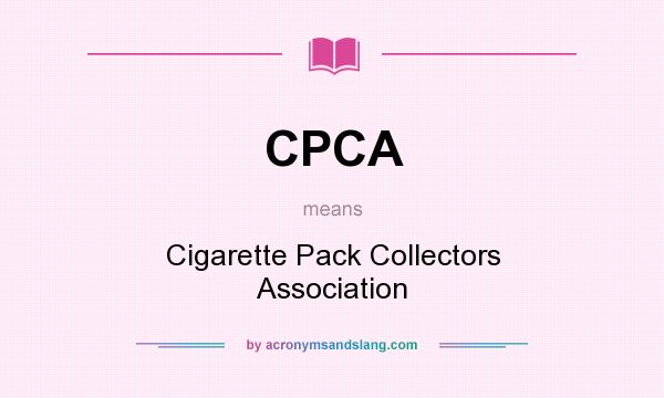 What does CPCA mean? It stands for Cigarette Pack Collectors Association