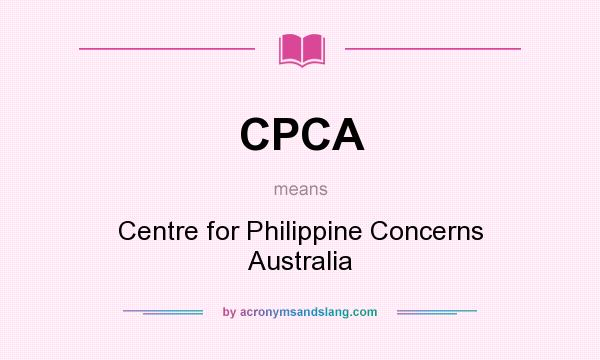 What does CPCA mean? It stands for Centre for Philippine Concerns Australia