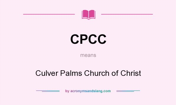 What does CPCC mean? It stands for Culver Palms Church of Christ