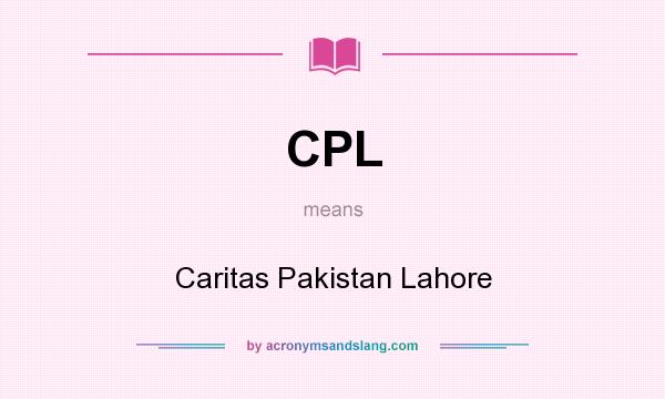 What does CPL mean? It stands for Caritas Pakistan Lahore