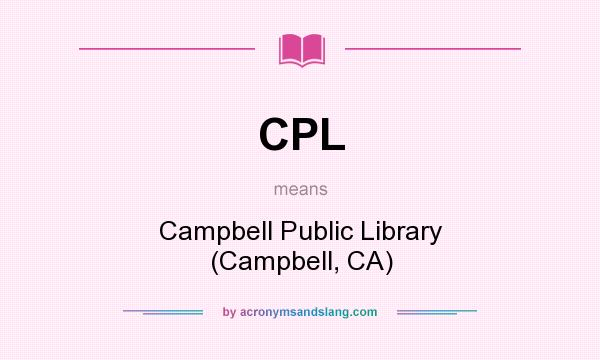 What does CPL mean? It stands for Campbell Public Library (Campbell, CA)