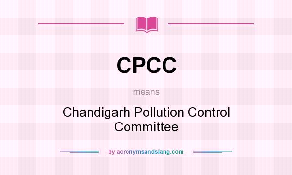 What does CPCC mean? It stands for Chandigarh Pollution Control Committee