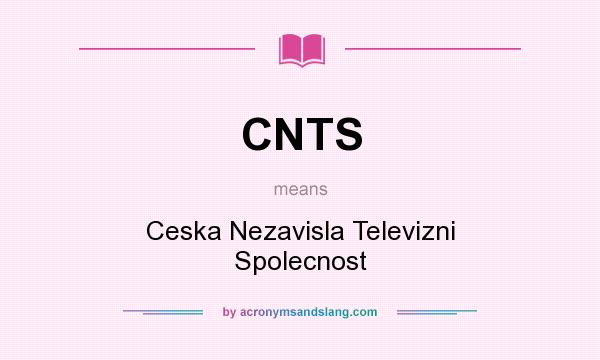 What does CNTS mean? It stands for Ceska Nezavisla Televizni Spolecnost