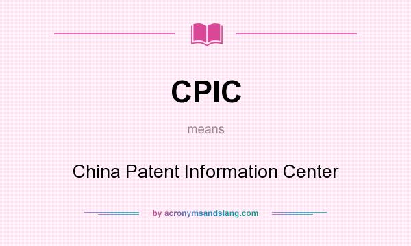 What does CPIC mean? It stands for China Patent Information Center