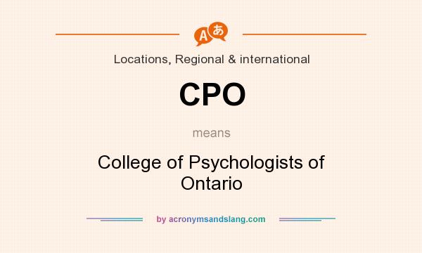 What does CPO mean? It stands for College of Psychologists of Ontario