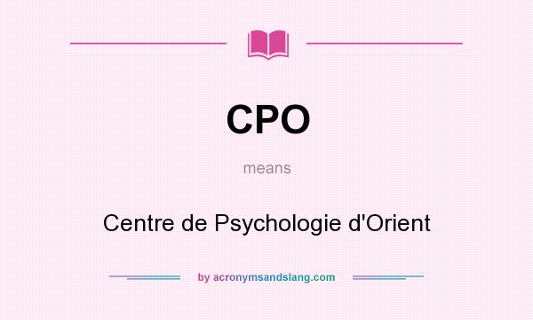 What does CPO mean? It stands for Centre de Psychologie d`Orient