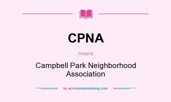 What does CPNA mean? It stands for Campbell Park Neighborhood Association