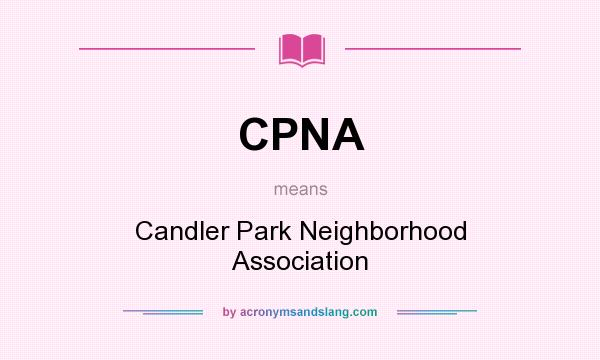 What does CPNA mean? It stands for Candler Park Neighborhood Association