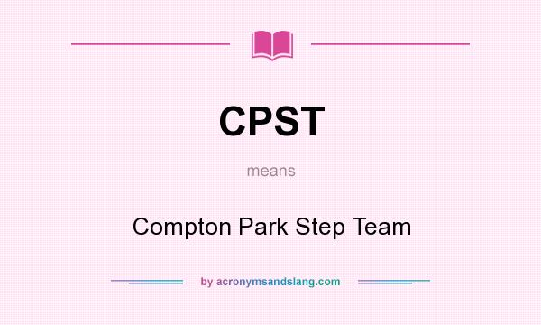 What does CPST mean? It stands for Compton Park Step Team