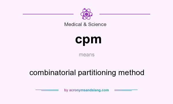 What does cpm mean? It stands for combinatorial partitioning method
