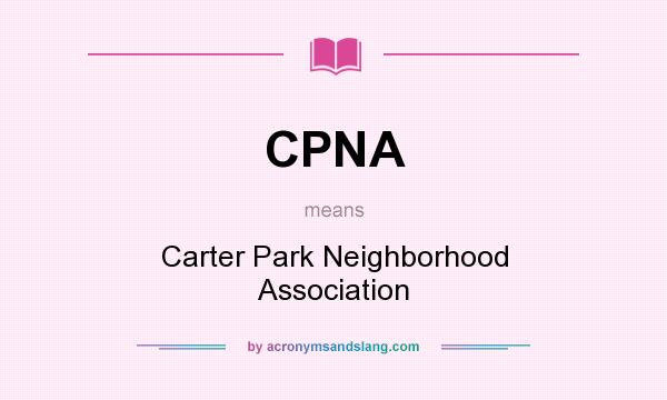 What does CPNA mean? It stands for Carter Park Neighborhood Association