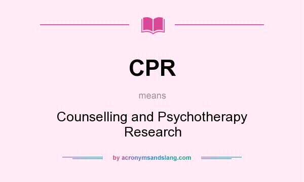 What does CPR mean? It stands for Counselling and Psychotherapy Research