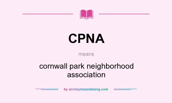 What does CPNA mean? It stands for cornwall park neighborhood association