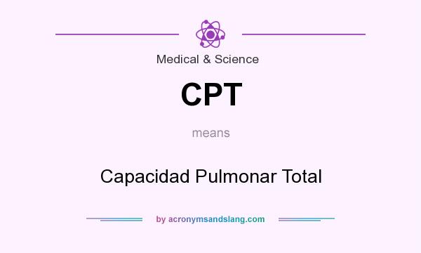 What does CPT mean? It stands for Capacidad Pulmonar Total