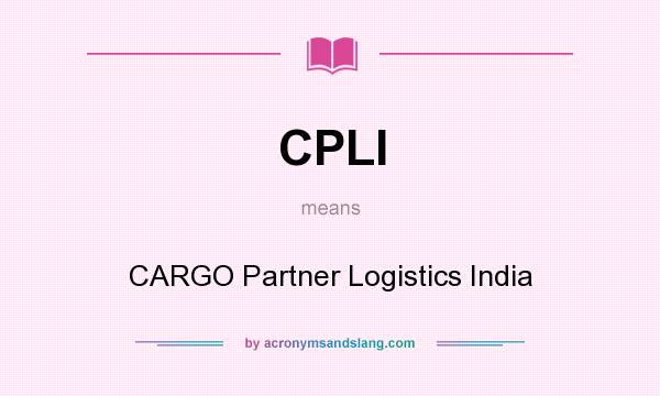What does CPLI mean? It stands for CARGO Partner Logistics India