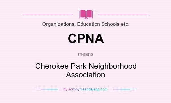 What does CPNA mean? It stands for Cherokee Park Neighborhood Association