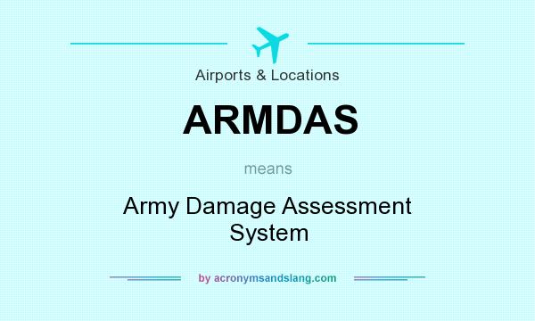 What does ARMDAS mean? It stands for Army Damage Assessment System