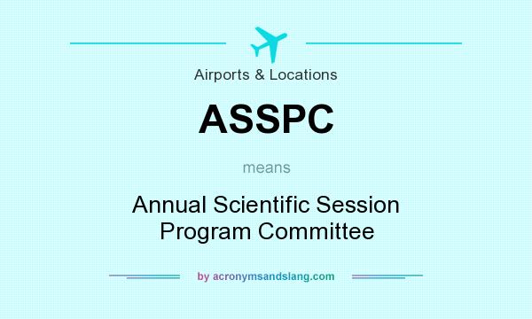 What does ASSPC mean? It stands for Annual Scientific Session Program Committee