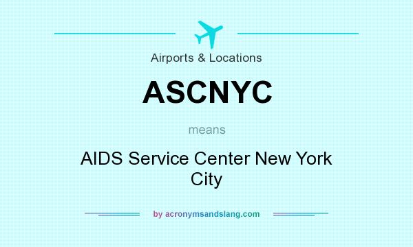 What does ASCNYC mean? It stands for AIDS Service Center New York City