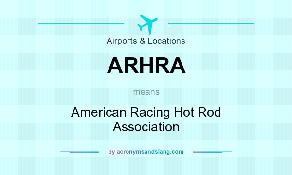 What does ARHRA mean? It stands for American Racing Hot Rod Association