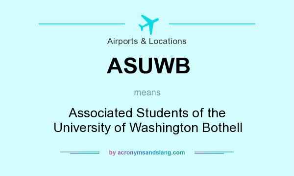 What does ASUWB mean? It stands for Associated Students of the University of Washington Bothell