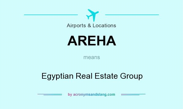 What does AREHA mean? It stands for Egyptian Real Estate Group