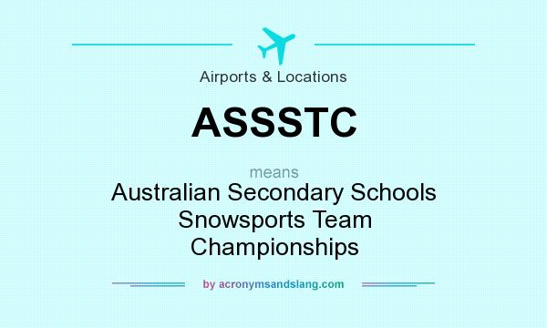 What does ASSSTC mean? It stands for Australian Secondary Schools Snowsports Team Championships