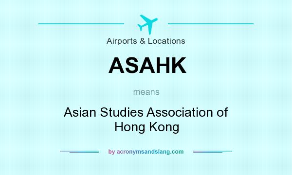 What does ASAHK mean? It stands for Asian Studies Association of Hong Kong