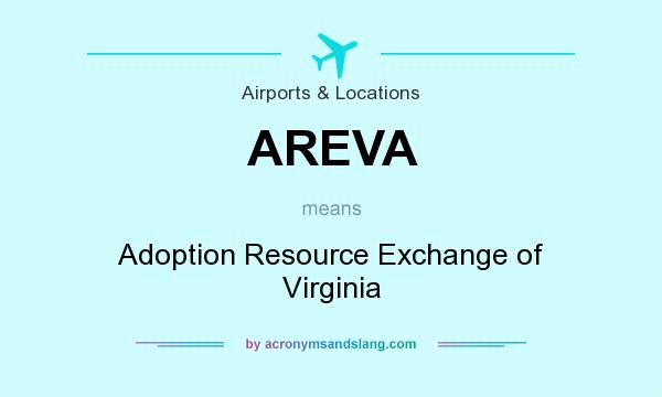 What does AREVA mean? It stands for Adoption Resource Exchange of Virginia