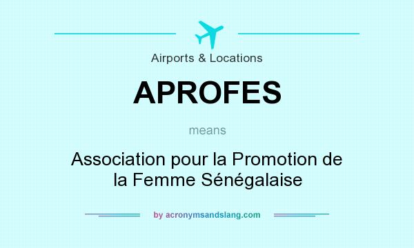 What does APROFES mean? It stands for Association pour la Promotion de la Femme Sénégalaise