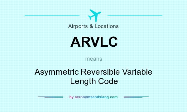 What does ARVLC mean? It stands for Asymmetric Reversible Variable Length Code