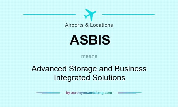 What does ASBIS mean? It stands for Advanced Storage and Business Integrated Solutions