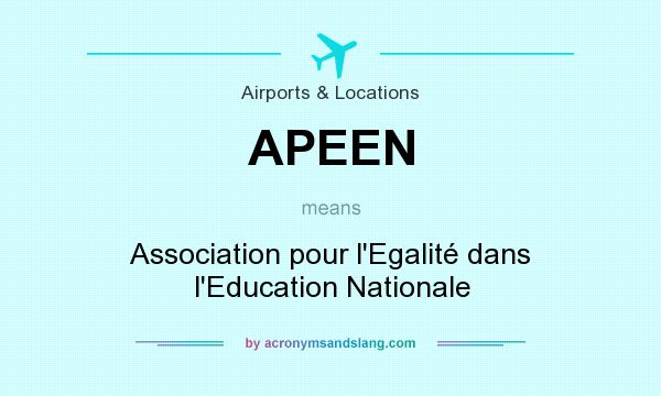 What does APEEN mean? It stands for Association pour l`Egalité dans l`Education Nationale