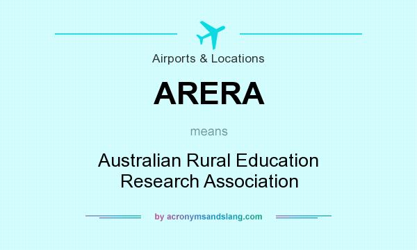 What does ARERA mean? It stands for Australian Rural Education Research Association