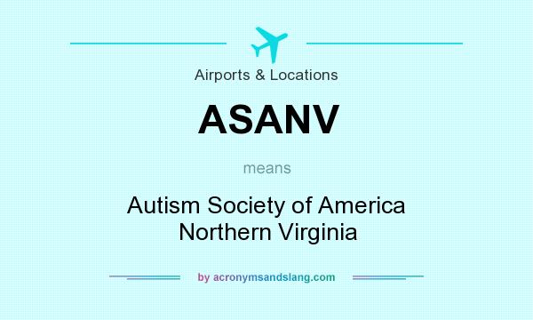 What does ASANV mean? It stands for Autism Society of America Northern Virginia