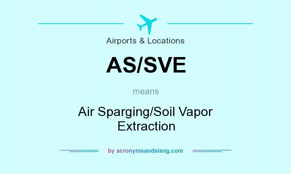 What does AS/SVE mean? It stands for Air Sparging/Soil Vapor Extraction