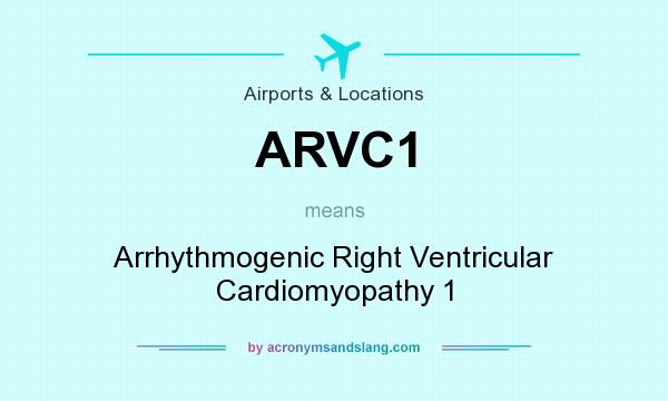What does ARVC1 mean? It stands for Arrhythmogenic Right Ventricular Cardiomyopathy 1