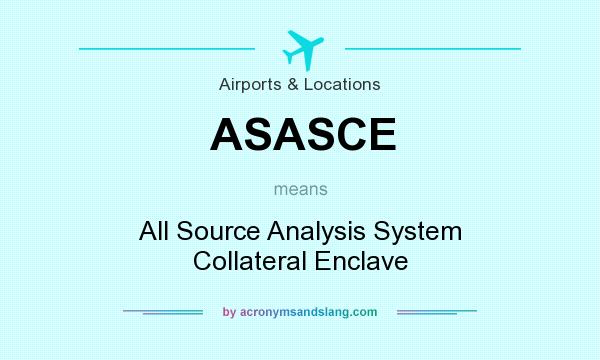 What does ASASCE mean? It stands for All Source Analysis System Collateral Enclave