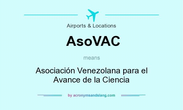 What does AsoVAC mean? It stands for Asociación Venezolana para el Avance de la Ciencia