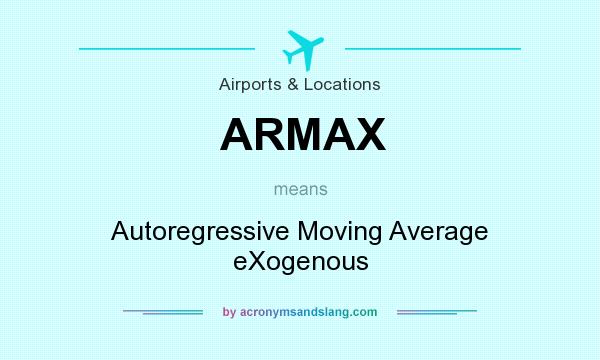 What does ARMAX mean? It stands for Autoregressive Moving Average eXogenous