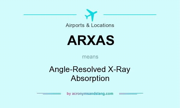 What does ARXAS mean? It stands for Angle-Resolved X-Ray Absorption