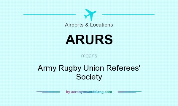 What does ARURS mean? It stands for Army Rugby Union Referees` Society