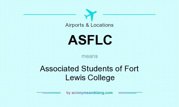 What does ASFLC mean? It stands for Associated Students of Fort Lewis College