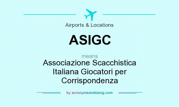 What does ASIGC mean? It stands for Associazione Scacchistica Italiana Giocatori per Corrispondenza