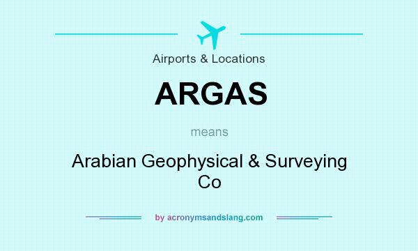 What does ARGAS mean? It stands for Arabian Geophysical & Surveying Co